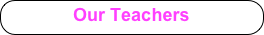 Our Teachers